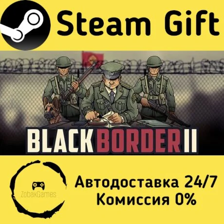  Black Border 2 ???? Steam Gift РФ/КЗ/др. 