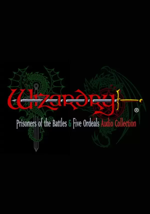 Wizardry: Prisoners of the Battles & The Five Ordeals A
