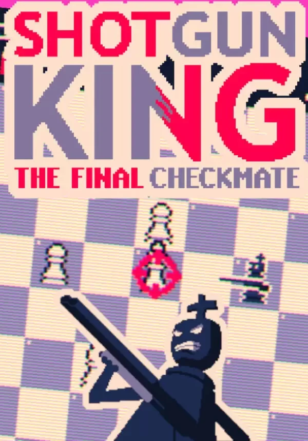 Shotgun King: The Final Checkmate (Steam/CIS)