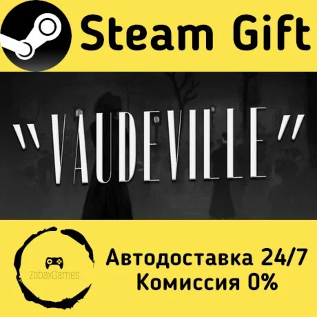  Vaudeville ???? Steam Gift РФ/КЗ/др.  Автодоставка