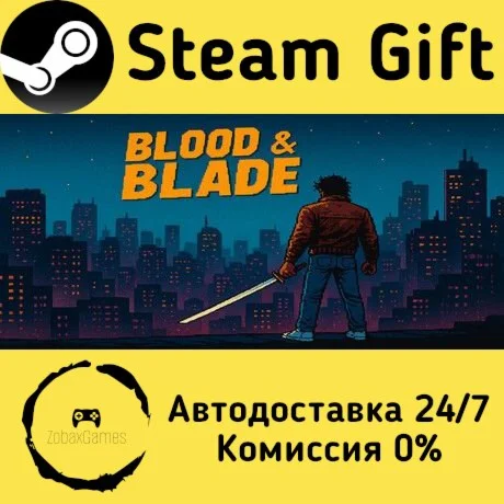  Blood And Blade ???? Steam Gift РФ/КЗ/др. 