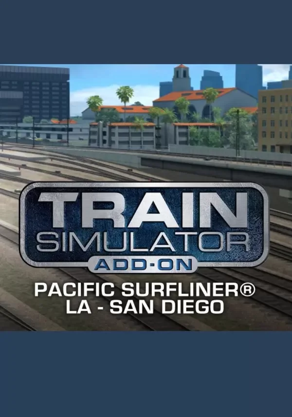 (DLC) Train Simulator: Pacific Surfliner® LA - San Dieg