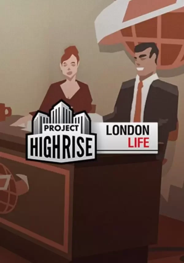 (DLC) Project Highrise: London Life (STEAM) РФ и СНГ