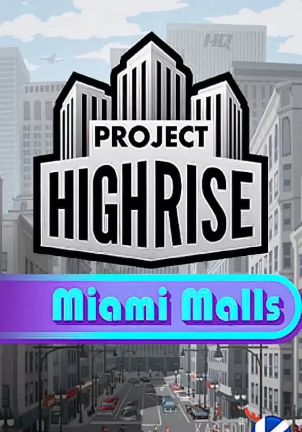 (DLC) Project Highrise: Miami Malls (STEAM) РФ и СНГ