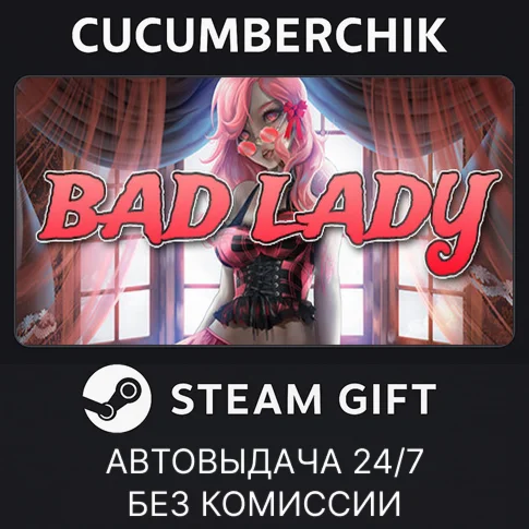 Bad LadySTEAM GIFT AUTORU+МИР