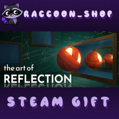 The Art of Reflection * STEAM RU*KZ*UA*СНГ