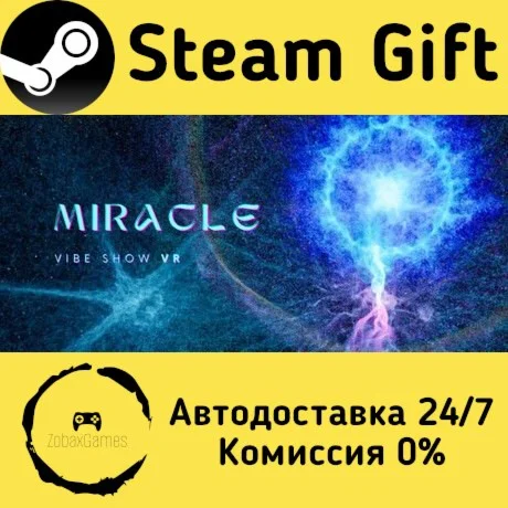  Miracle Vibe Show VR ???? Steam Gift РФ/КЗ/др. 