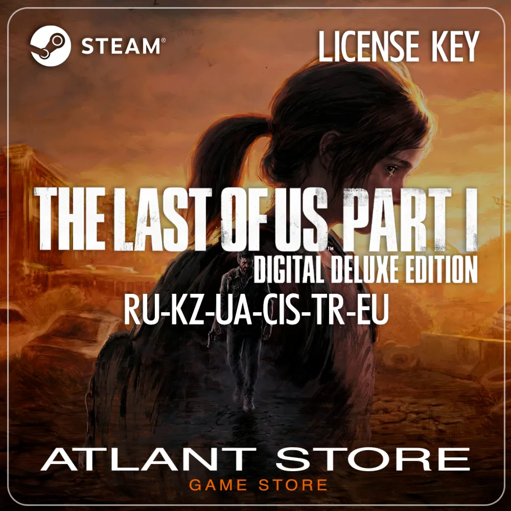 The Last of Us™: Part I Deluxe (Key) RU-KZ-UA-CIS-TR-EU