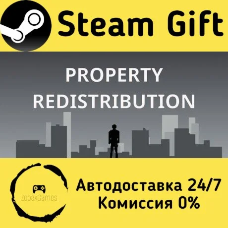  Property Redistribution ???? Steam Gift РФ/КЗ/др. 