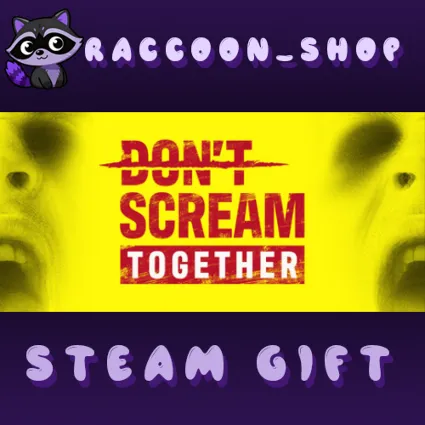 DON'T SCREAM TOGETHER * STEAM RU*KZ*UA*СНГ 🔥