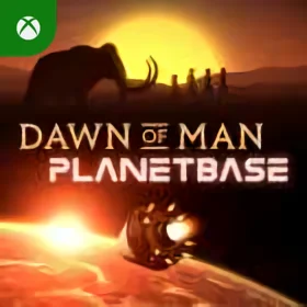 Dawn of Man + Planetbase Xbox
