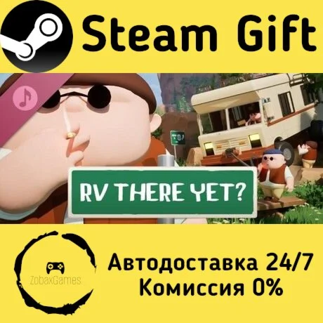  RV There Yet? Soundtrack ???? Steam Gift РФ/КЗ/др. 