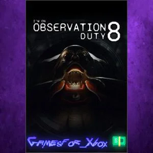 ️Im on Observation Duty 8 XBOX