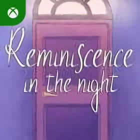 Reminiscence in the Night Xbox