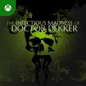 The Infectious Madness of Doctor Dekker Xbox