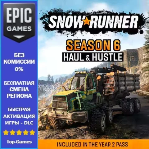 SnowRunner — Season 6: Haul & Hustle | EPIC GAMES