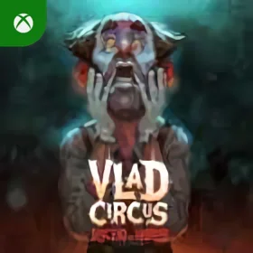 Vlad Circus: Descend Into Madness Xbox
