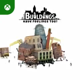Buildings Have Feelings Too Xbox