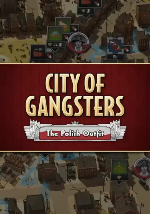 (DLC) City of Gangsters: The Polish Outfit (STEAM Ключ)