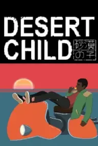 Desert Child (STEAM Ключ) Регион: Все страны
