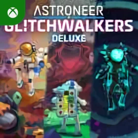 ASTRONEER: Glitchwalkers Deluxe Edition Xbox