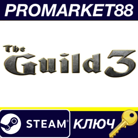 The Guild 3 TR Steam КЛЮЧ ТУРЦИЯ