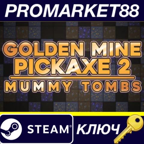 Golden Mine Pickaxe 2: Mummy Tombs Steam КЛЮЧ GLOBAL