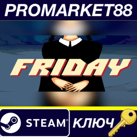 Friday Steam КЛЮЧ GLOBAL