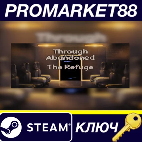 Through Abandoned: The Refuge Steam КЛЮЧGLOBAL