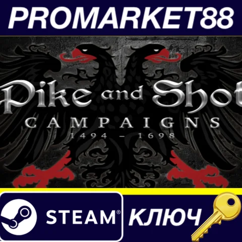 Pike and Shot: Campaigns EU Steam КЛЮЧЕВРОПА