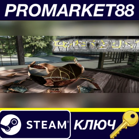 KINTSUGI - A Journey Through The Broken Pieces Steam КЛ