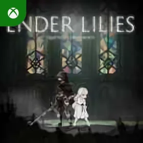 ENDER LILIES: Quietus of the Knights Xbox