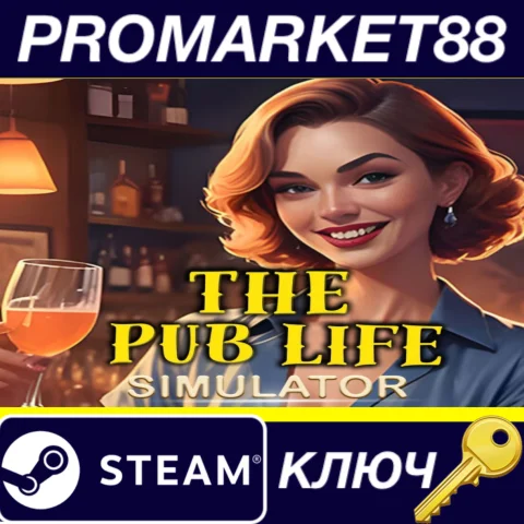 The Pub Life Simulator Steam КЛЮЧ GLOBAL