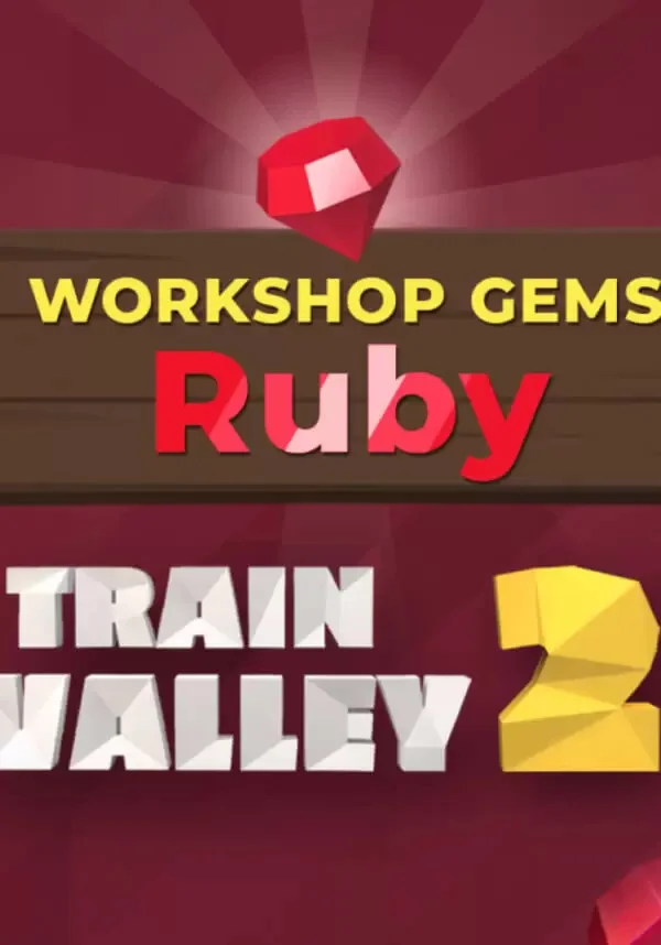 Train Valley 2: Workshop Gems – Ruby (Steam/WW)