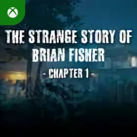 The Strange Story Of Brian Fisher: Chapter 1 Xbox
