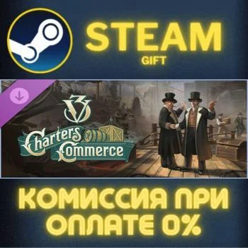Victoria 3 Charters of Commerce Mechanics Pack СТИМ ПК