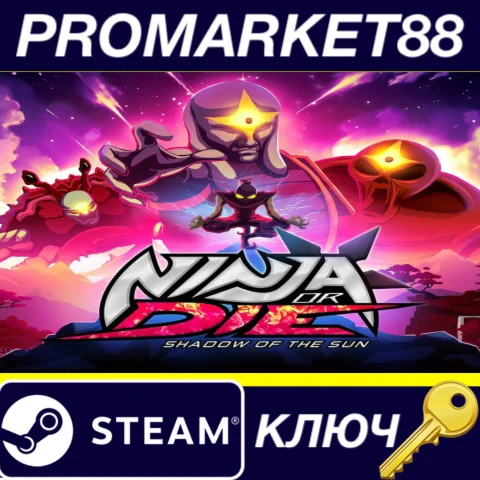 Ninja or Die: Shadow of the Sun Steam КЛЮЧ EU+US