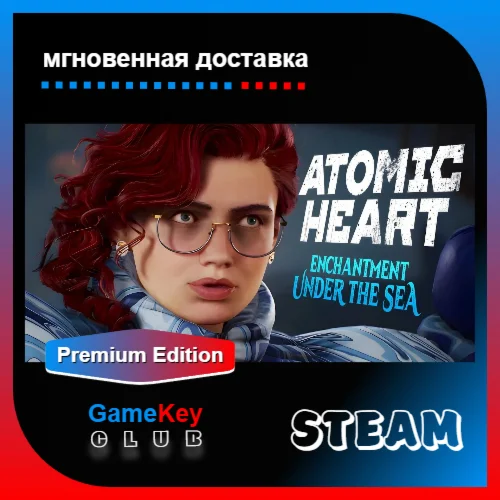 Atomic Heart - Premium Edition | Steam | Оффлайн
