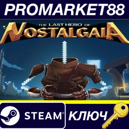 The Last Hero of Nostalgaia Steam КЛЮЧ GLOBAL