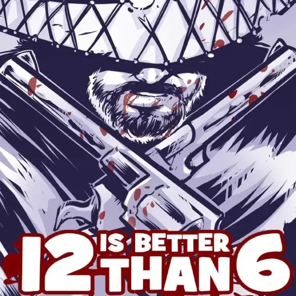 12 is Better Than 6 (Ключ Steam | РФ+Весь мир)