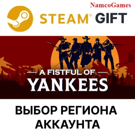 A Fistful Of Yankees | STEAM GIFT
