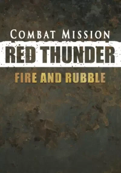 (DLC) Combat Mission: Red Thunder - Fire and Rubble Все