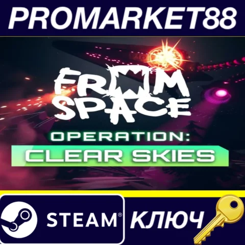 From Space - Operation Clear Skies DLC EU Steam КЛЮЧ