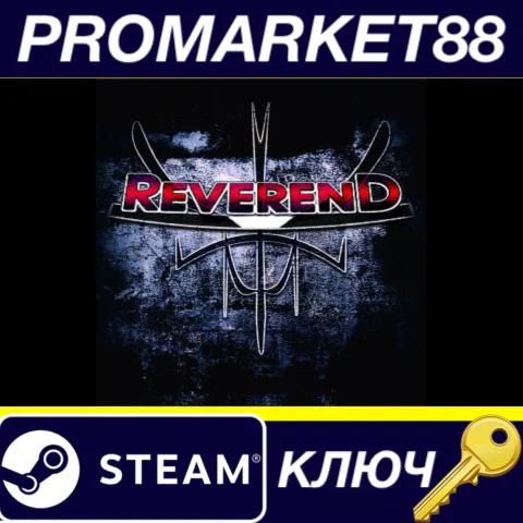 REVEREND Steam КЛЮЧ GLOBAL