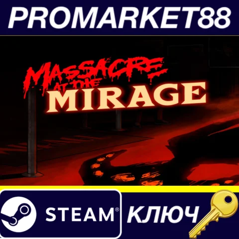 Massacre At The Mirage EU Steam КЛЮЧ ЕВРОПА