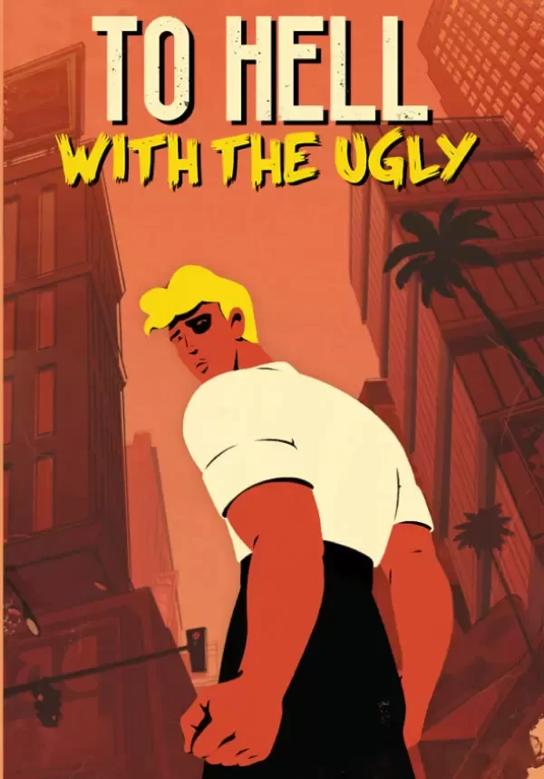 To Hell With The Ugly (STEAM) Регион: Все страны