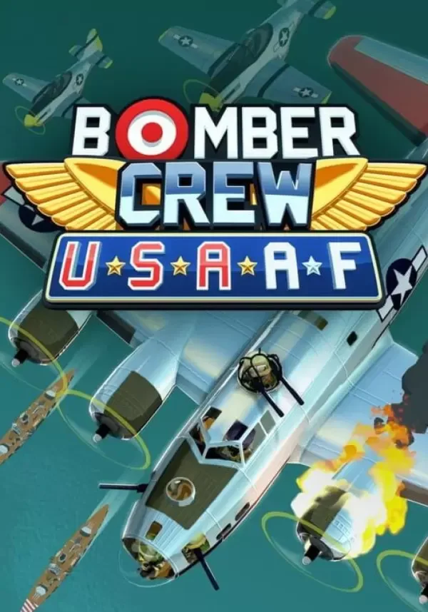 (DLC) Bomber Crew: USAAF (STEAM) Регион: РФ и СНГ