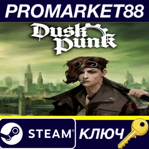 Duskpunk Steam КЛЮЧ GLOBAL