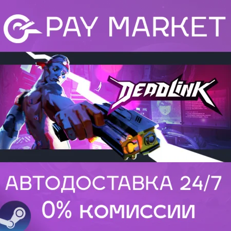 ️Deadlink | АВТОДОСТАВКА [Россия Steam Gift]