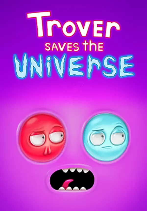 Trover Saves the Universe (STEAM) Регион: РФ и СНГ